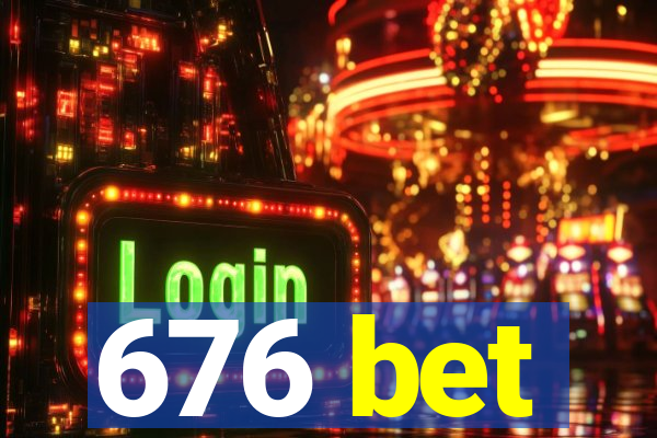 676 bet